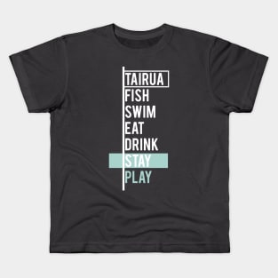 Tairua - Fish, Swim, Eat, Drink Stay, Play Kids T-Shirt